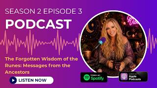 The Forgotten Wisdom of the Runes: Messages from the Ancestors
