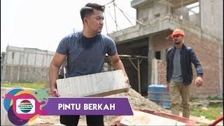 Tekad Kuli Bangunan Yang Ingin Membangun Rumah Impian Pintu Berkah Indosiar