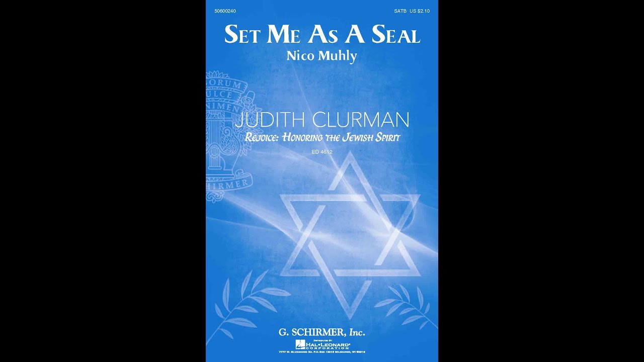 Set Me As A Seal (SATB Choir) - By Nico Muhly