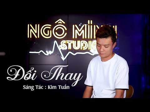 Video Đổi Thay - Ngô Minh || New Version || hãy thắp ánh... - youtube