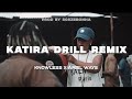 Knowless X Ariel wayz -" KATIRA " Drill Remix [prod.by 808Zebonha]
