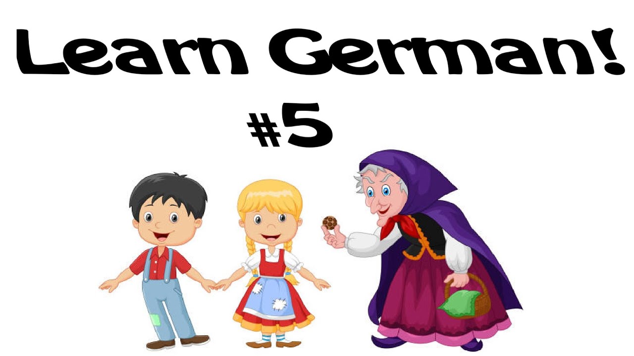 Learn German With A Nursery Rhyme! - Hänsel und Gretel Line-by