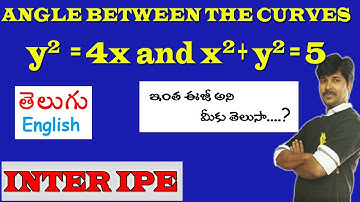 FIND ANGLE BETWEEN CURVES Y^2 = 4x and x^2 + y^2 = 5 application of derivatives inter maths