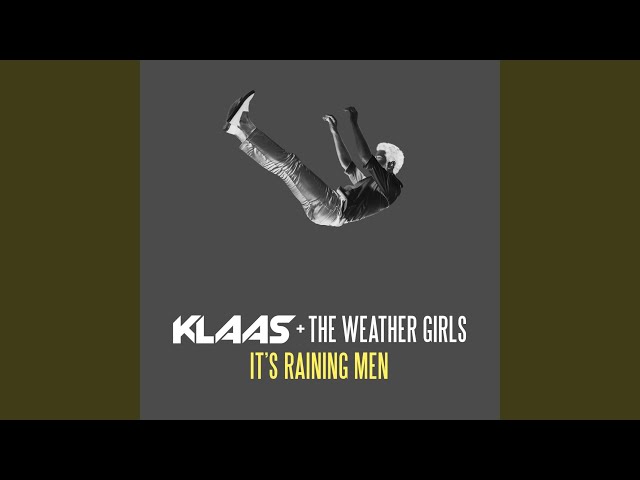 Klaas/The Weather Girls - It's Raining Men