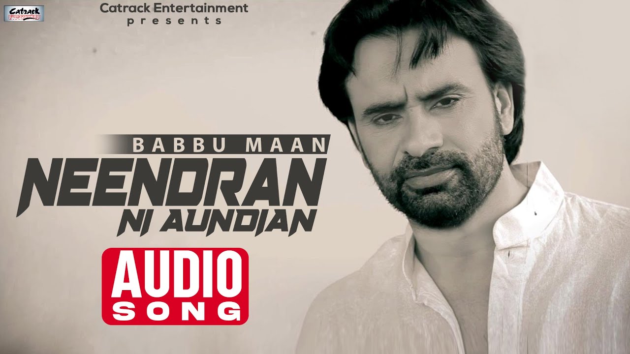 Neendran Ni Aundian  Audio Song  Babbu Maan  Superhit Punjabi Song  Debut Track