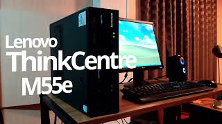 Thinkcentre M55e : คอมวินเทจจากปี ๒๐๐๖