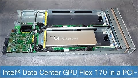 Intel® Data Center GPU Flex 170 with Cisco UCS X-Series