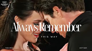 Always Remember Us This Way ~ Tessa Virtue & Scott Moir