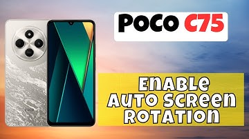 How to Turn On Auto Rotate Screen in POCO C75 – Enable Auto Screen Rotation