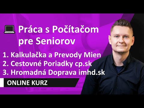 Online kurz Práca s Počítačom pre Seniorov - Kalkulačka, Prevody Mien, Doprava, Vlaky, Autobusy 💻