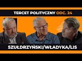 Tercet polityczny tomasz lis wiesaw wadyka micha szudrzyski odc 24