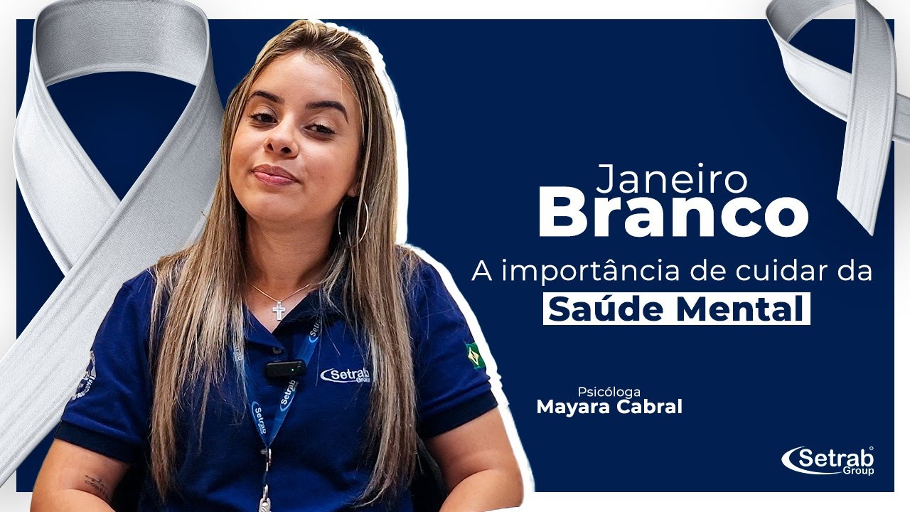 O que é Janeiro Branco e como cuidar da sua Saúde Mental?