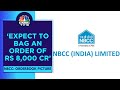 There are multiple big orders in pipeline for the rest of fy24 nbcc  cnbc tv18