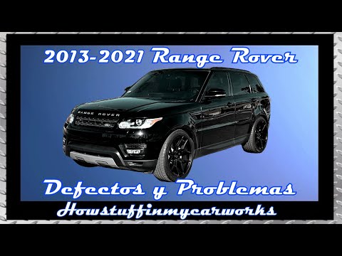 Land Rover Range Rover Modelos 2013 al 2021 Defectos, fallas, revisiones y problemas comunes Soluciones expertas para los problemas de Range Rover Evoque