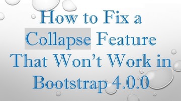 How to Fix a Collapse Feature That Won