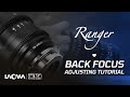 Laowa ranger compact cine zoom series  back focus adjusting tutorial