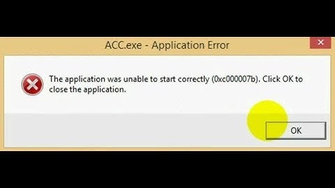 Acc.exe Application ERROR(0xc000007b)
