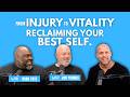 From Injury to Vitality: Reclaiming Your Best Self (w/ Jon Youngs &amp; Brad Tate)