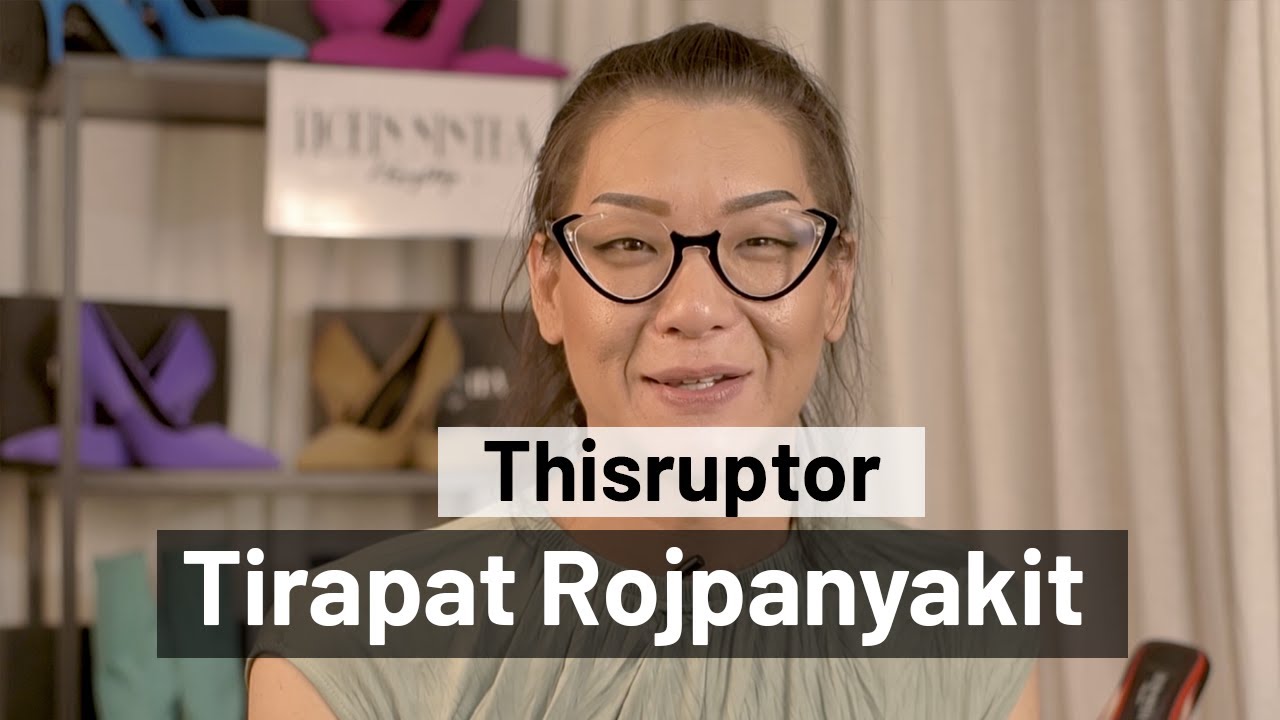 Thisruptor: Tirapat Rojpanyakit