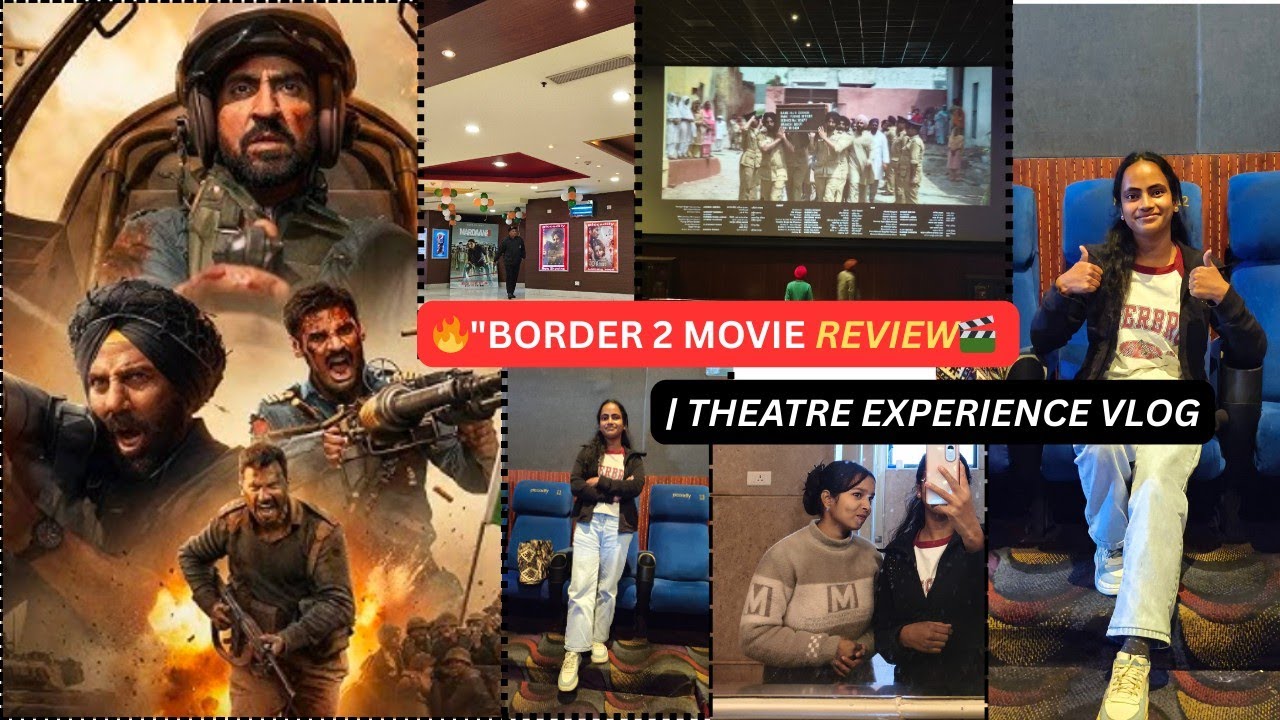 🔥 BORDER 2 MOVIE REVIEW 🎬 | 🎥 THEATRE EXPERIENCE VLOG 🍿