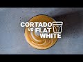 La diffrence entre un cortado et un flat white