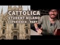 Cattolica student who lived Milan for 3 years - Milano Experience  - PART 1