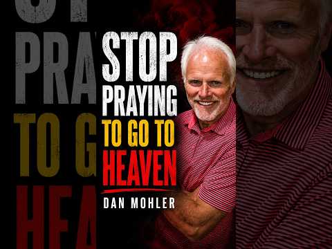 ✝️ STOP PRAYING TO GO TO HEAVEN