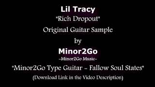 Lil Tracy – Rich Dropout - Original Sample by Minor2Go