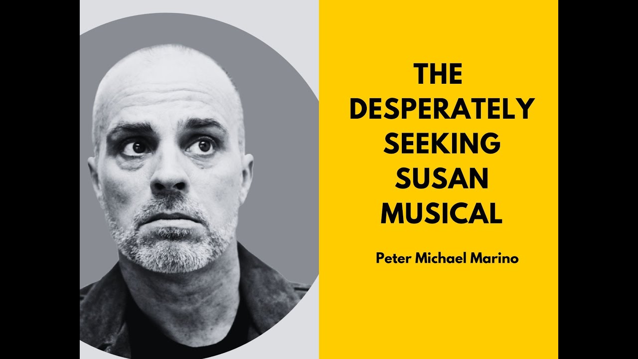#51 Desperately Seeking Susan - The Musical | An interview with Peter Michael Marino
