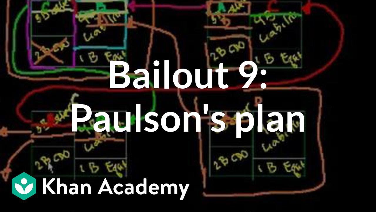 Bailout 9: Paulson's Plan
