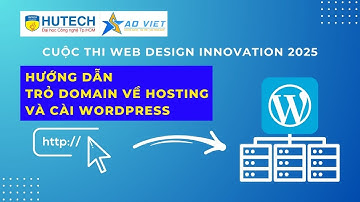 Hướng dẫn trỏ Domain về Hosting và cài Wordpress - Cuộc Thi Web Design Innovation 2025
