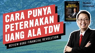 Cara Mempunyai Peternakan Uang, Tung Desem Waringin | Review Buku Financial Revolution