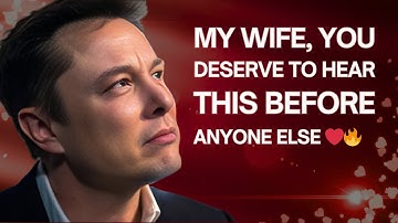 ELON MUSK: My Wife, You Deserve to Hear This Before Anyone Else ❤️🔥