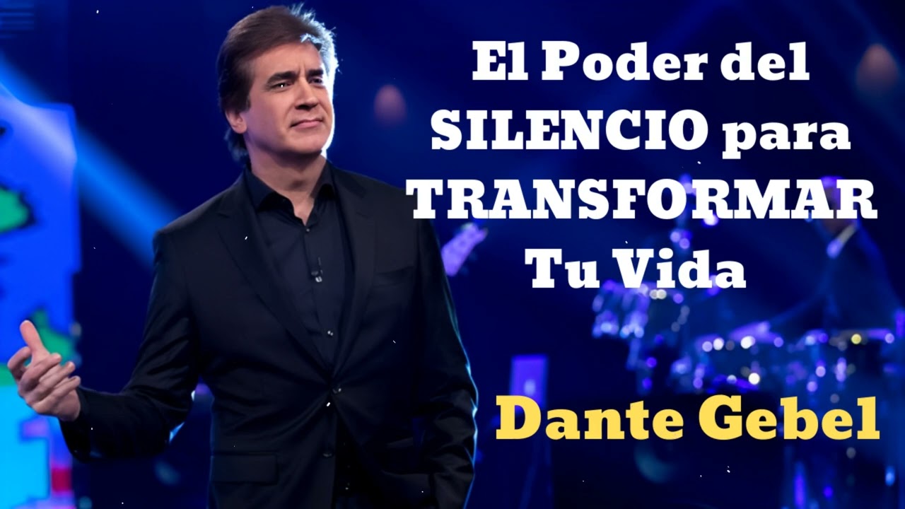 El Poder del SILENCIO para TRANSFORMAR Tu Vida - Pastor Dante Gebel