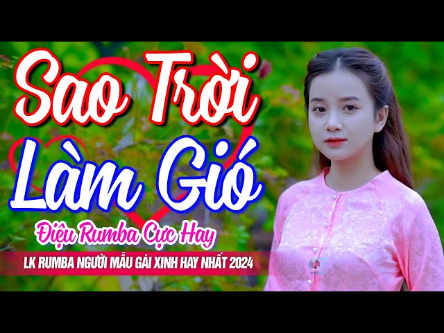 SAO TRỜI LÀM GIÓ ❤️ LK 999 Bài Rumba Nhạc Vàng Bolero Vì Nghèo Em Phụ Tình Anh - Người Mẫu Gái Xinh class=