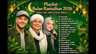Download Lagu Playlist lagu bulan RAMADHAN 2026 Maher Zain | Opick | Nissa Sabyan ( suara jernih) MP3