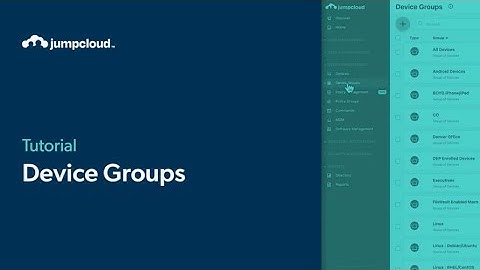 Device Groups | JumpCloud University Tutorial (2024)
