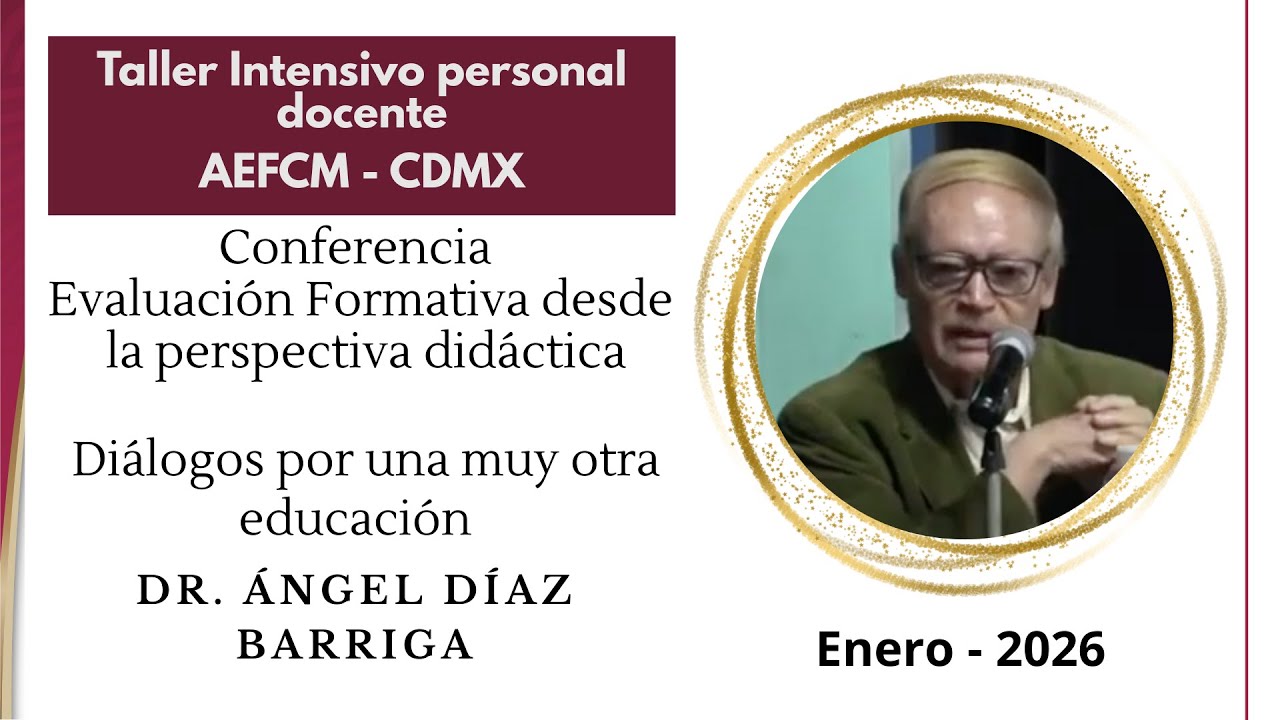 Taller intensivo Enero 26 CDMX/Angel Dìaz Barriga Evaluación formativa desde la perspectiva didáctic