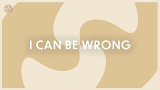 Slow Coast - I Can Be Wrong Official Lyric Video