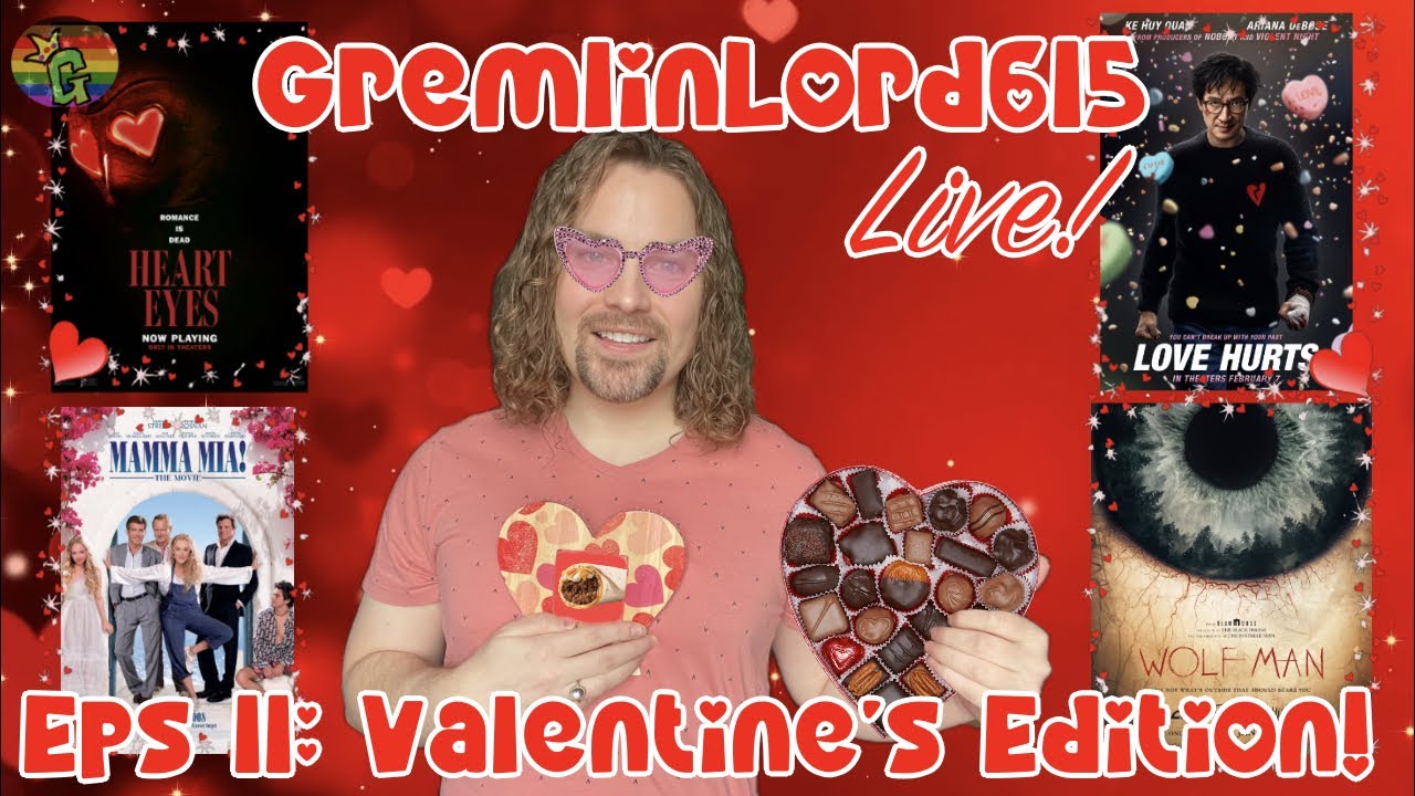 GremlinLord615 Live! EPS 11: Valentine’s Edition!