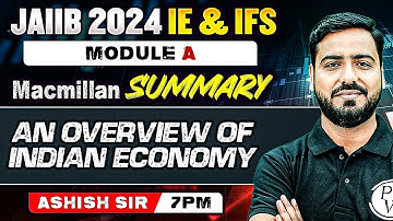 JAIIB IE and IFS 2024 | An Overview of Indian Economy | Macmillan Summary Module A | JAIIB 2024