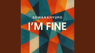 I'M FINE