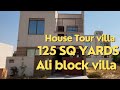 Latest House Tour Of Ali Block Villa| 125 SQ Yard Villa Inside Tour| Ali Block
