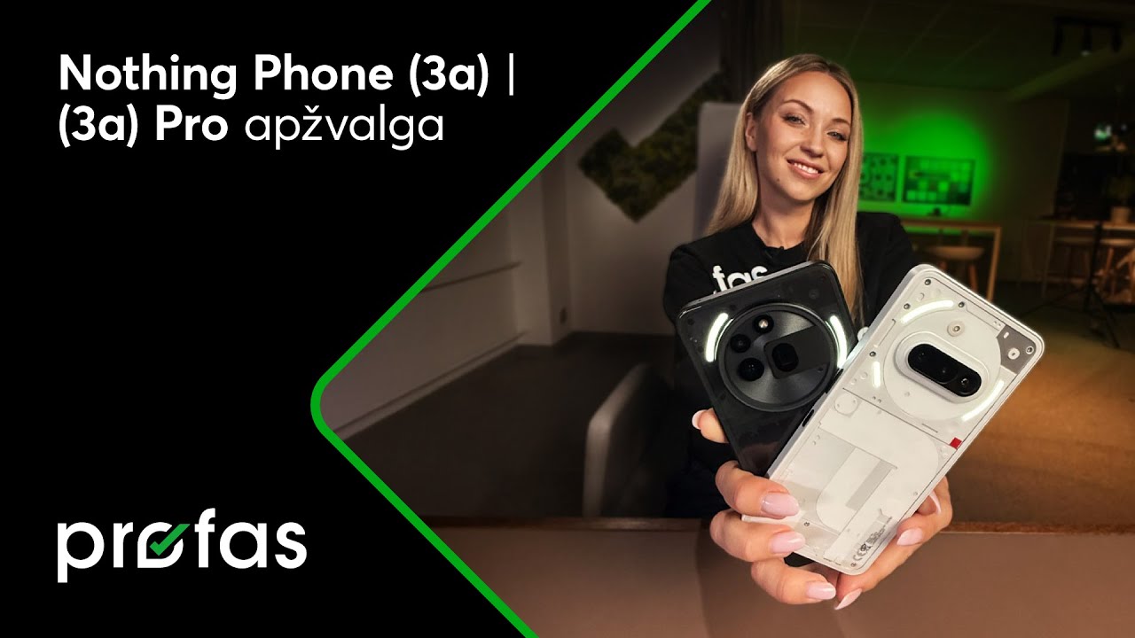 Nothing Phone (3a) | (3a) Pro apžvalga