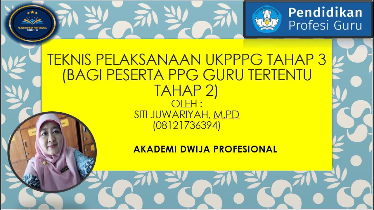 TEKNIS PELAKSANAAN UKPPPG TAHAP 3 (BAGI PESERTA PPG GURU TERTENTU TAHAP 2)