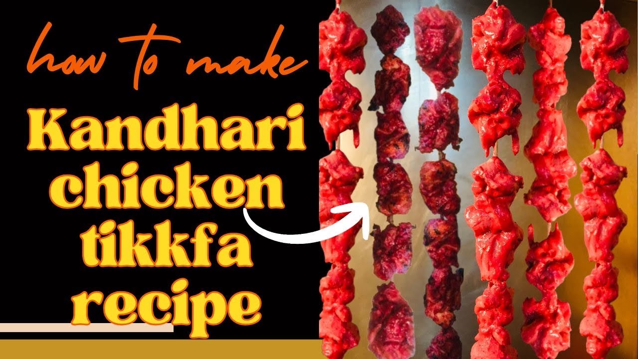 KANDHARI CHICKEN TIKKA RECIPE | 