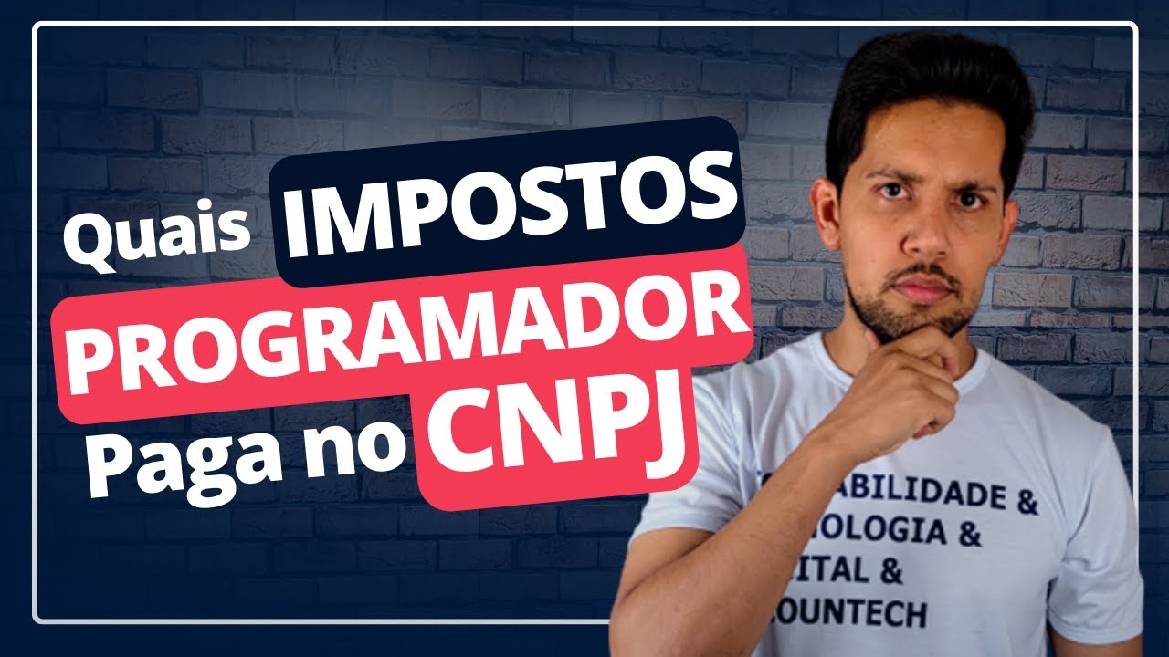 QUAIS IMPOSTOS PROGRAMADOR PAGA NO CNPJ? 