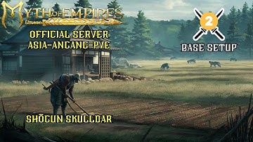 Myth of Empires: S2-Day 2. Official PVE. Base setup #mythofempires #gameplay #actionrpg #official