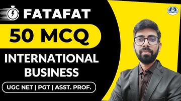 50 MCQs on International Business | NET Commerce | PGT | Asst. Prof. | HPSC | UP GDC | RPSC Lecturer