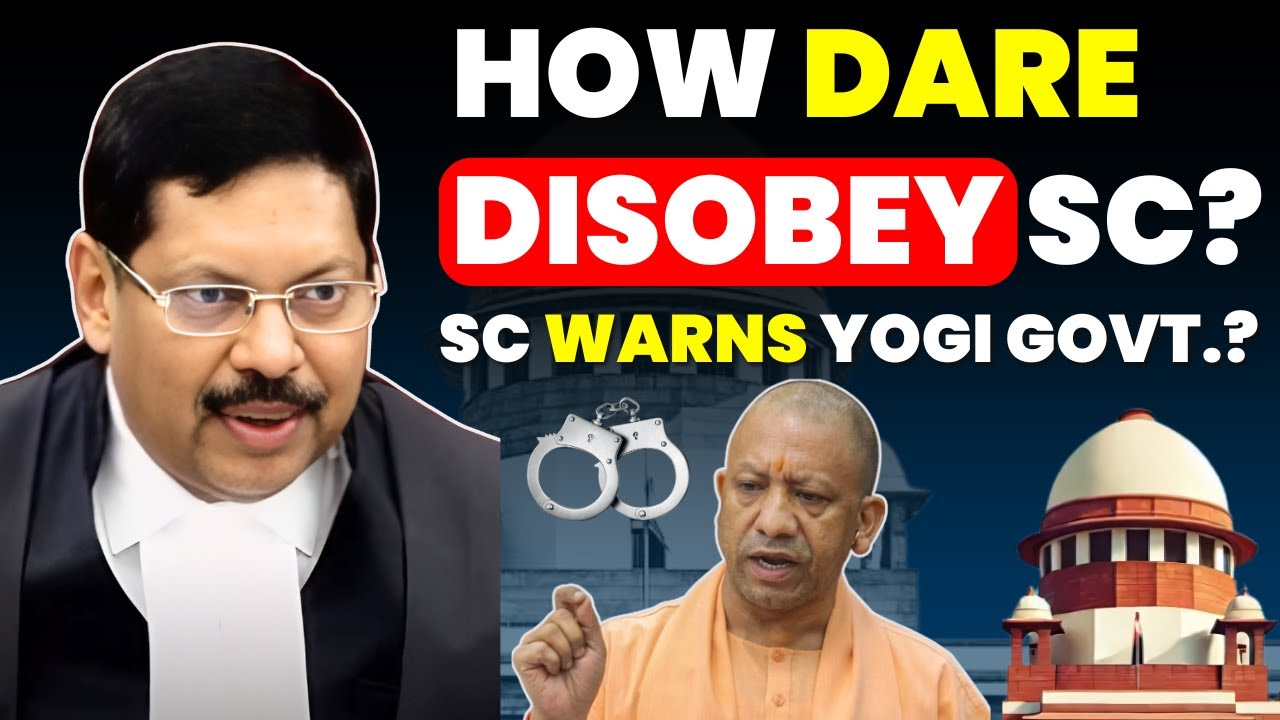 HOW DARE DISOBEY SC? SC WARNS YOGI GOVT.? 